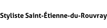 Styliste Saint-Étienne-du-Rouvray